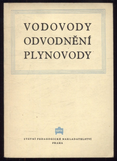 Hájek, Gustav - Vodovody, odvodnění, plynovody