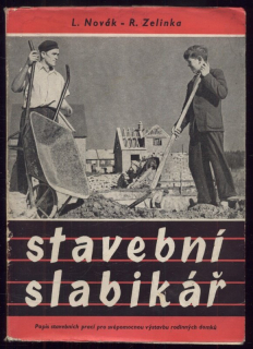 Novák, L.; Zelinka, R. - Stavební slabikář
