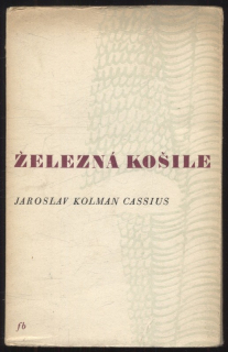 Cassius, Jaroslav Kolman - Železná košile