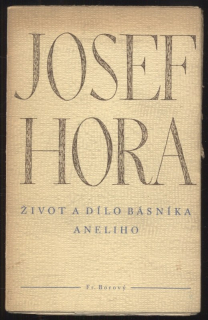 Hora, Josef - Život a dílo básníka Aneliho