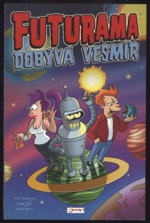 Groening, Matt - Futurama dobývá vesmír