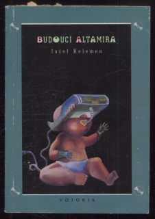 Kelemen, Jozef - Budoucí Altamira