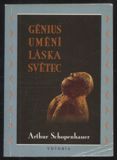 Schopenhauer, Arthur - Génius / Umění / Láska / Světec