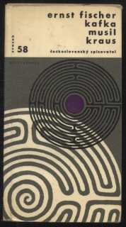 Fischer, Ernst - Kafka, Musil, Kraus