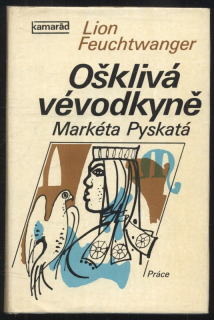 Feuchtwanger, Lion - Ošklivá vévodkyně Markéta Pyskatá