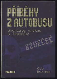 Burger, Oto - Příběhy z autobusu