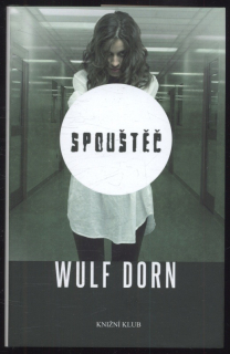 Dorn, Wulf - Spouštěč