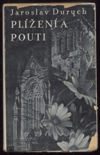 Durych, Jaroslav - Plížení a pouti