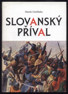 Osoblaha, Marek - Slovanský příval