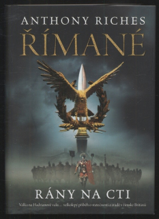 Riches, Anthony - Římané: Rány na cti