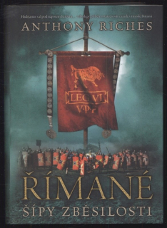 Riches, Anthony - Římané: Šípy zběsilosti