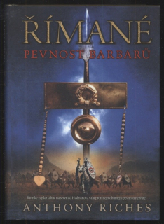 Riches, Anthony - Římané: Pevnost barbarů