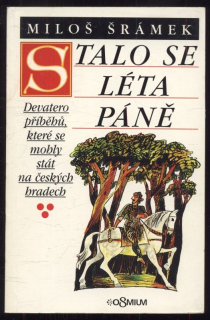 Šrámek, Miloš - Stalo se léta páně