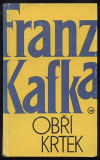 Kafka, Franz - Obří krtek