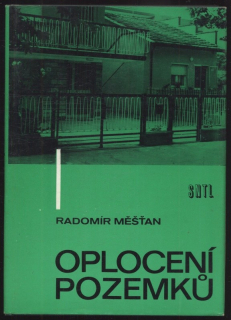 Měšťan, Radomír - Oplocení pozemků