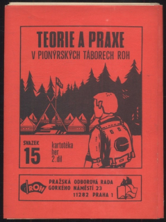 kolektiv autorů - Teorie a praxe v pionýrských táborech ROH - Svazek 15. - Kartotéka her 2. díl