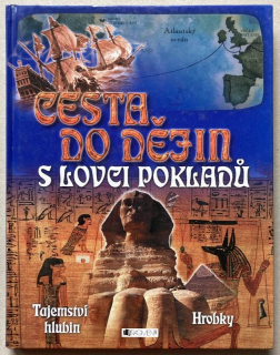 Ganeri, Anita; Barber, Nicola - Cesta do dějin s lovci pokladů