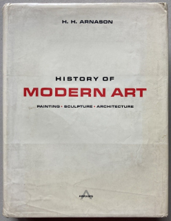 Arnason, H. H. - History of Modern Art - Painting. Sculpture. Architecture. (v angličtině)