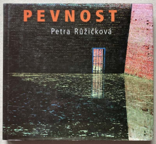 Růžičková, Petra - Pevnost