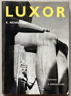 Michalowski, Kazimierz; Dziewanowski, Andrzej - Luxor