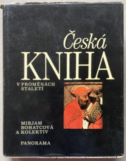 Bohatcová, Mirjam a kol. - Česká kniha v proměnách staletí
