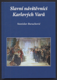 Burachovič, Stanislav - Slavní návštěvníci Karlových Varů