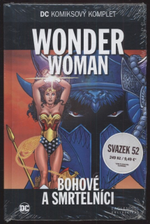 Wonder Woman: Bohové a smrtelníci (DC komiksový komplet, svazek 52)