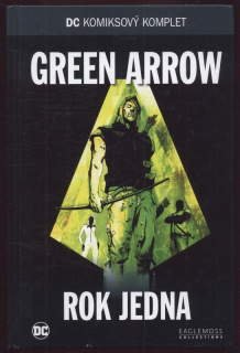 Green Arrow: Rok jedna (DC komiksový komplet, svazek 8)