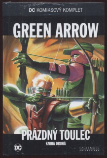Green Arrow: Prázdný toulec, kniha druhá (DC komiksový komplet, svazek 41)
