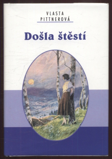 Pittnerová, Vlasta - Došla štěstí