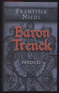 Niedl, František - Baron Trenck: Panduři