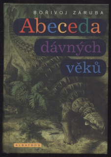 Záruba, Bořivoj - Abeceda dávných věků
