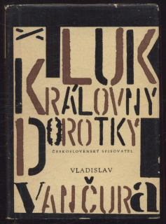 Vančura, Vladislav - Luk královny Dorotky