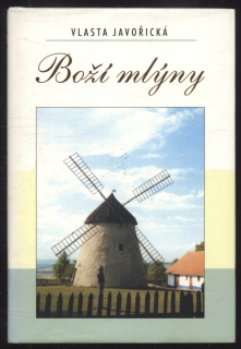 Javořická, Vlasta - Boží mlýny