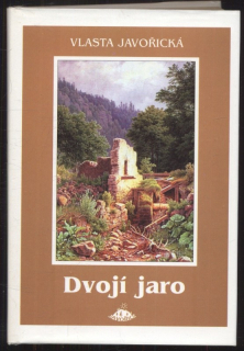 Javořická, Vlasta - Dvojí jaro