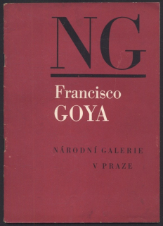 Francisco Goya - Grafické dílo (katalog k výstavě 1968)