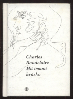 Baudelaire, Charles - Má temná krásko