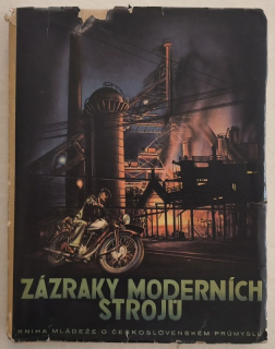 Bartoš, Josef; Klestil, Jan - Zázraky moderních strojů