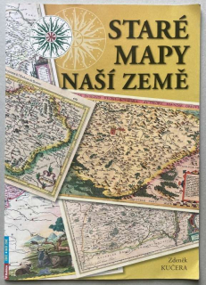 Kučera, Zdeněk - Staré mapy naší země