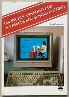Neugebauer, Tomáš - Jak rychle a snadno psát na psacím stroji nebo počítači