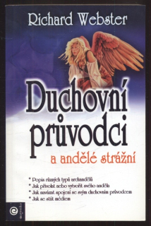 Webster, Richard - Duchovní průvodci a andělé strážní