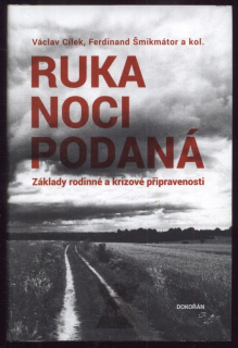 Cílek, Václav; Šmikmátor, Ferdinand a kol. - Ruka noci podaná