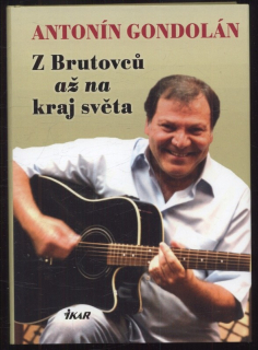 Gondolán, Antonín - Z Brutovců až na kraj světa