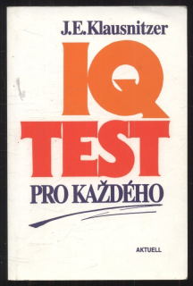 Klausnitzer, J. E. - IQ test pro každého