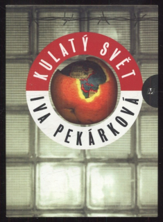 Pekárková, Iva - Kulatý svět
