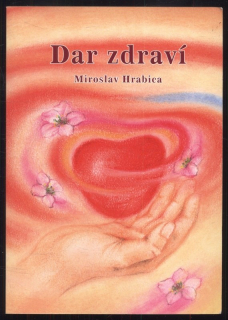Hrabica, Miroslav - Dar zdraví