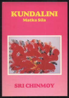 Chinmoy, Sri - Kundalini: Matka síla