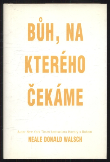 Walsch, Neale Donald - Bůh, na kterého čekáme