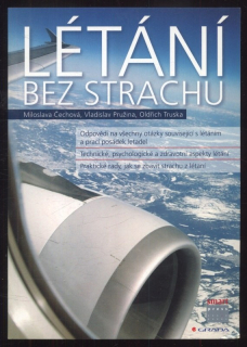 Čechová, Miloslava; Pružina, Vladilsav; Truska, Oldřich - Létání bez strachu