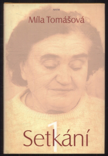 Tomášová, Míla - Setkání 1
